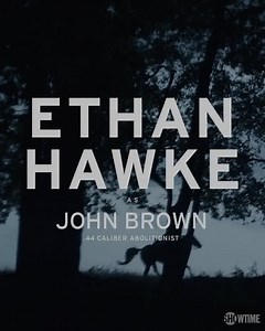 25K views · 179 reactions | Equal parts bold and outrageous. Watch Ethan Hawke in the SHOWTIME Limited Series The Good Lord Bird today. | Showtime Networks | Facebook