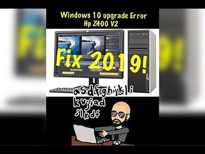 Hp Z400 Workstation V2 (Windows 10 upgrade/Install hangs during install) FIX 2019