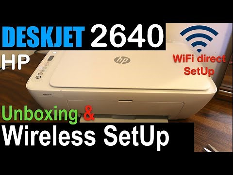 HP Deskjet 2640 SetUp, unboxing, WiFi direct setup & Wireless Scanning review.