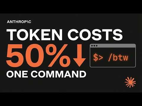 Claude Code's /btw Command Cuts Your Token Costs in Half