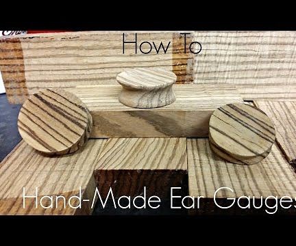 How to Make Handmade Ear Gauges/Plugs