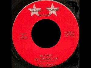 Gail Nevels - He Can't Do Without Me - STAR- TRACK 350