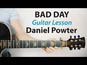 Bad Day: Daniel Powter 🎸Acoustic Guitar Lesson (How To Play, PLAY-ALONG)
