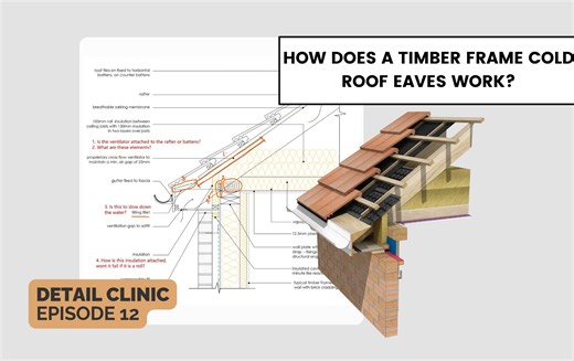 How Does A Timber Frame Cold Roof Eaves Work? (Detail Clinic Ep.12)