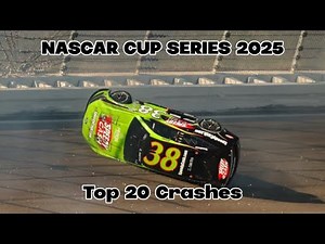 Top 20 NASCAR Cup Series Crashes of 2025