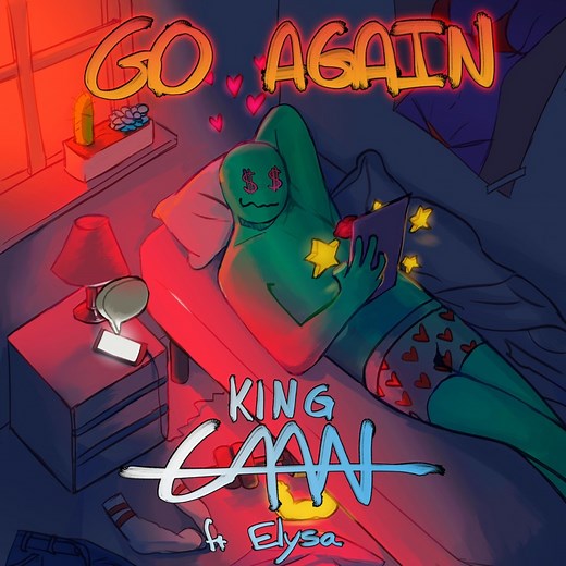 Go Again (feat. ELYSA) - King CAAN: Song Lyrics, Music Videos & Concerts