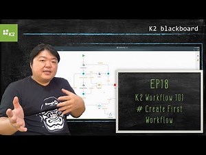 K2Blackboard EP 1ุ8 : K2 Workflow 101 - Create First Workflow