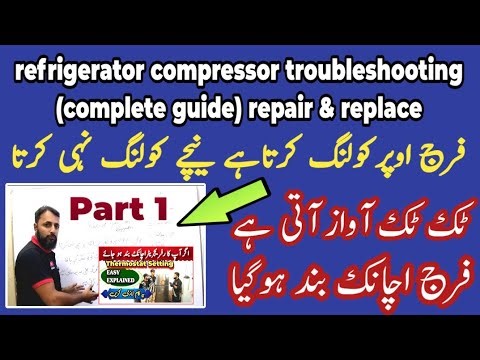 Refrigerator compressor troubleshooting (complete guide) repair & replace
