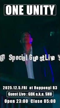 2025.12.5（Fri）23:00〜5:00 Roppongi R3 『ONE UNITY』