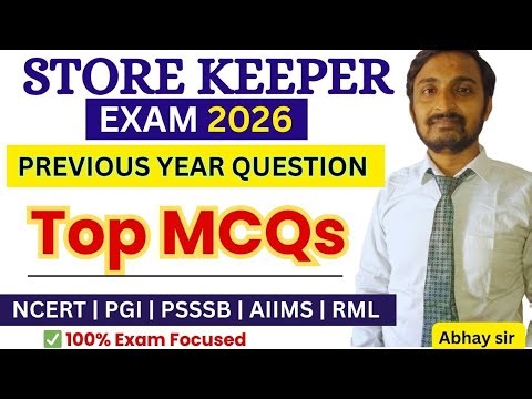 Store Keeper Exam 2026 | Previous Year MCQs | NCERT, AIIMS,PGI, SGPGI, RML, PSSSB Store Keeper class