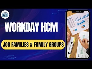 Workday Job Families and Family Groups | Workday Advanced Compensation Tutorial | Cyberbrainer