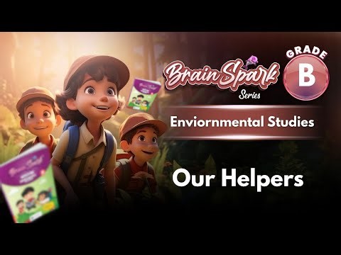 Our Helpers | EVS Grade B | Chapter 9 | IP Study