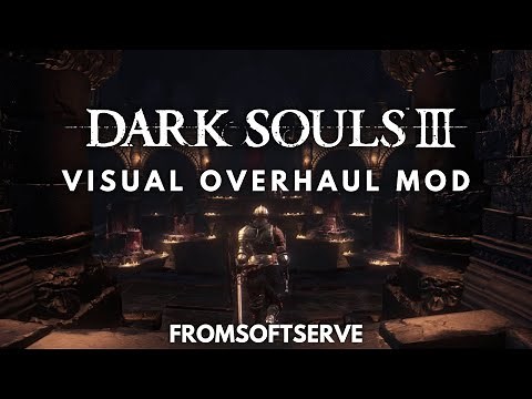 Introducing: My Dark Souls 3 Visual Overhaul Mod (1440P)
