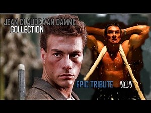 Jean Claude Van Damme - Epic Tribute V