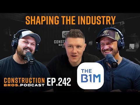 The B1M: Telling Construction's Story | CBP #242