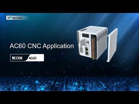 AC60 CNC Application#wecon#plc#hmi#ig series#AC60#CNC