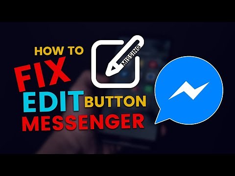 How to Fix Missing Edit Button on Messenger App 2021 - Messenger Edit Button Not Showing [FIXED]