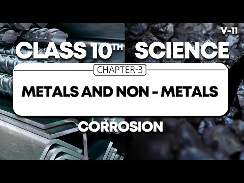 Corrosion of Metals Explained | Class 10 Chapter 3 | Metals & Non-Metals | NCERT | CBSE Science