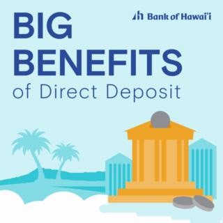 Did you know there are some big benefits of direct deposit? From making budgeting easier to making saving effortless, direct deposit is a great way to manage your income. Want to learn more? Check out our blog 🔗: https://ow.ly/45aB50UwFNb #PersonalFinance #FinancialWellness #MoneySavvy #SavingsAccount #Budgeting #FinancialTips | Bank of Hawaii