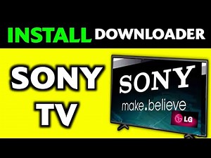 How To Install Downloader on Sony TV