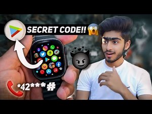 PLAY STORE Secret Code for T800/DZ09/T10 Ultra Smart Watch🔥| Secret App Store Code T800 😱 | You Look