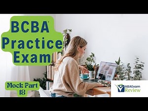 BCBA® Full Mock Exam 2025: Practice Questions Review | ABA Exam Review Practice Exam [Part 18]
