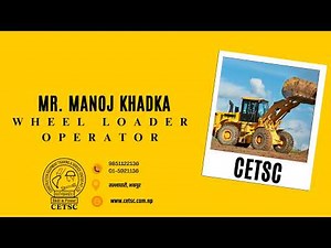 Mr Manoj Khadka - 14 Days Wheel Loader Machine Operation Course