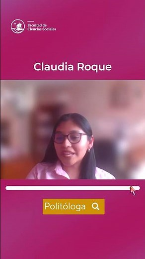 Licenciados Destacados: Claudia Roque - Ciencia Política y Gobierno