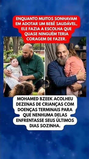 Ele escolheu cuidar das crianças que ninguém queria adotar