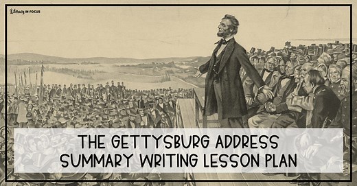 The Gettysburg Address Summary Writing Lesson