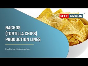Nachos (tortilla) chips production lines