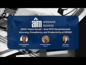 2000+ Hours Saved - How RFID Revolutionized Accuracy, Compliance, and Productivity at DENSO Webinar