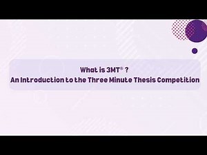 What is 3MT An Introduction to the Three Minute Thesis Competition