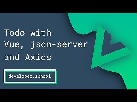 API Driven Application with Vue.js, JSON-Server and Axios