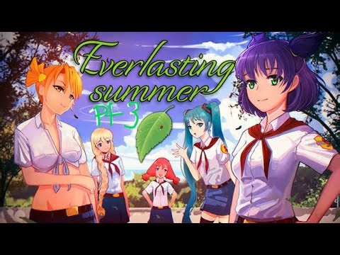 Everlasting Summer pt 3 / End
