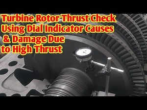 "Checking Turbine Rotor Thrust | Dial Indicator Setup & High Thrust Problems Explained"