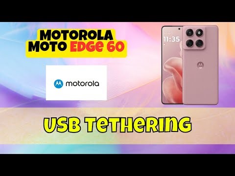 USB Tethering Tutorial for Motorola Moto Edge 60 | Connect Internet via USB
