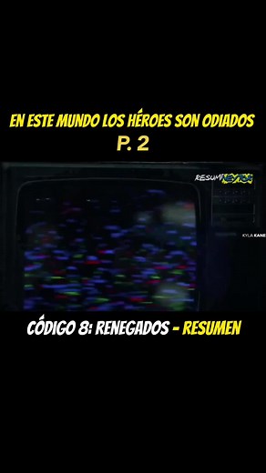 Resumen de la película Código 8: Renegados