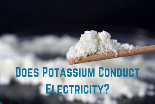 Does Potassium Conduct Electricity? (Answered) | Earth Eclipse