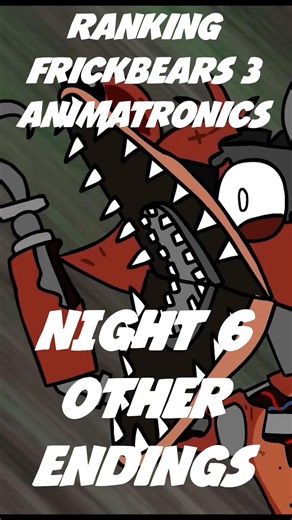 Ranking Frickbears 3 animatronics | Five Nights at Frickbears 3