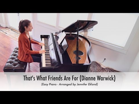 That's What Friends Are For (Dionne Warwick) Easy Piano Sheet Music (Arr. by Jennifer Eklund)