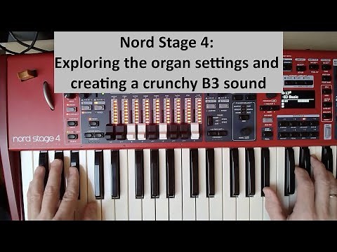 Nord Stage 4: Exploring the organ settings and creating a crunchy B3 sound 🎧