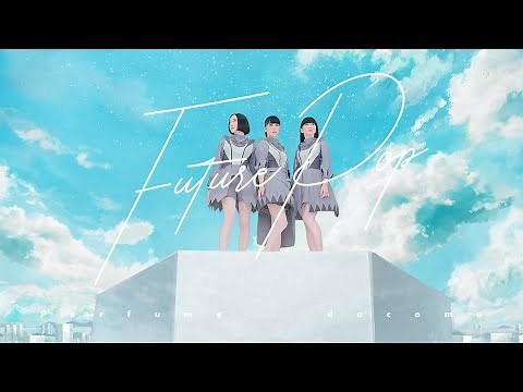 Perfume - Future Pop (Official Music Video)