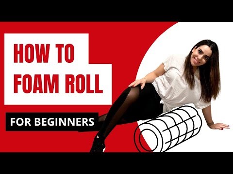 How to Foam Roll (the Right Way) for Beginners!