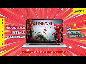 |Unravel | Download install and Gameplay in Amma laptop| Lenovo e41-25|in Tamil Go Tech 2.0|