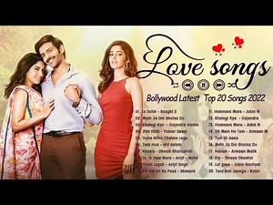 💕New Hindi Songs 2022❤️Heart Touching Songs💕Arijit Singh, Atif Aslam,Neha Kakkar, Yasser Desai,..