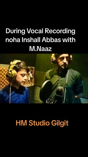 Vocal Recording of Noha by Inshall Abbas and M. Naaz