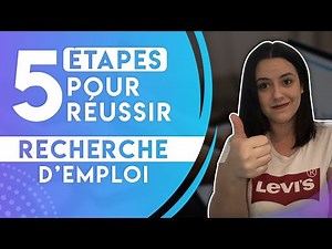 5 ÉTAPES POUR RÉUSSIR SA RECHERCHE D'EMPLOI