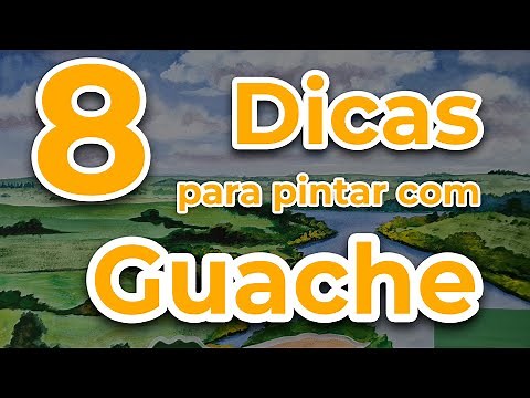 8 DICAS PARA PINTAR COM GUACHE