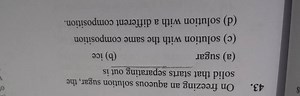 On freezing an aqueous solution sugar, the solid that starts se... | Filo